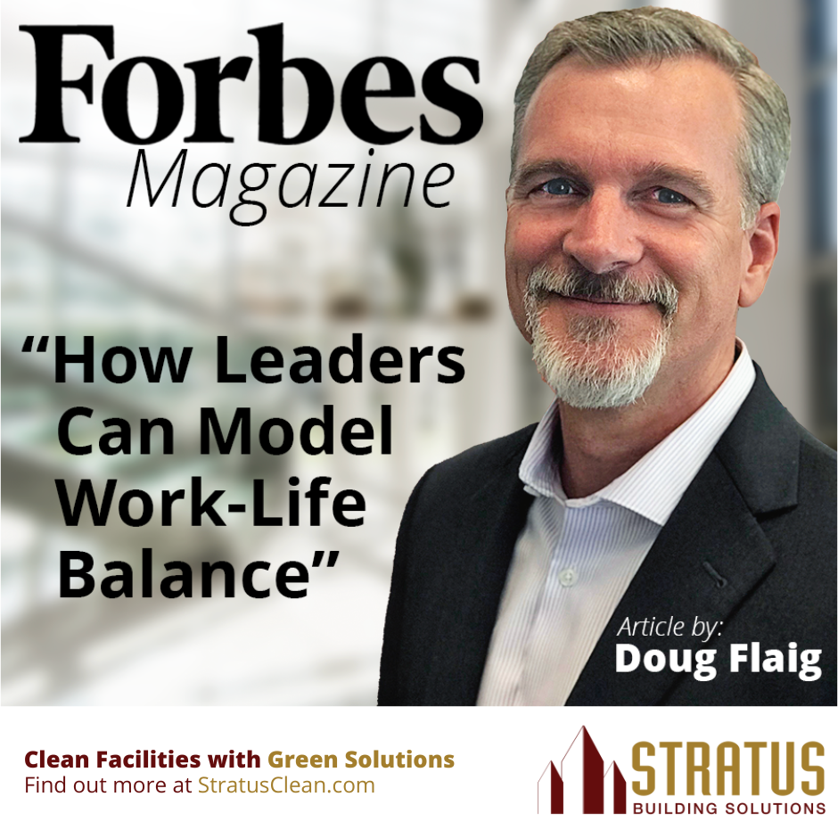 Doug Flaig with the Forbes Logo and the Title of His Recent Article "How Leaders Can Model Work-Life Balance" and the Stratus Logo